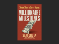 Millionaire Milestones Book Review Sam Dogen